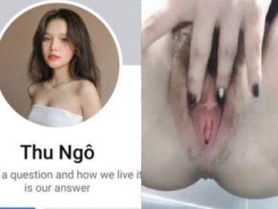 Siêu phẩm em Thu Ngô dâm đãng móc lồn sướng rên rỉ